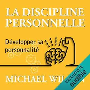 Michael Wilson, "La discipline personnelle: Développer sa personnalité"