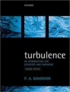 Turbulence: An Introduction for Scientists and Engineers Ed 2