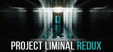 Project Liminal Redux (2023)