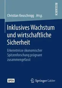 Inklusives Wachstum und wirtschaftliche Sicherheit: Erkenntnisse ökonomischer Spitzenforschung prägnant zusammengefasst