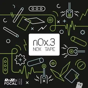 nOx.3 - Nox Tape (2016) [Official Digital Download 24/96]