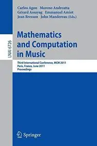 Mathematics and Computation in Music: Third International Conference, MCM 2011, Paris, France, June 15-17, 2011. Proceedings