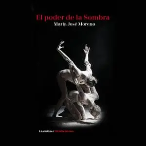 «El poder de la sombra. La Huella» by María José Moreno