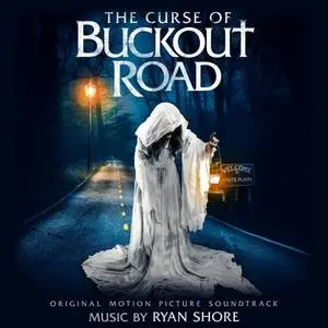 Ryan Shore - The Curse of Buckout Road (Original Motion Picture Soundtrack) (2019)
