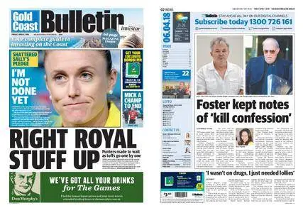 The Gold Coast Bulletin – April 06, 2018