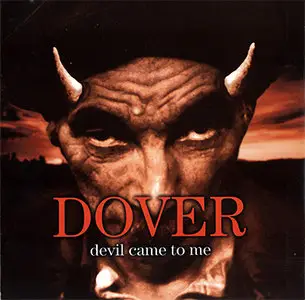 Dover - Devil Came To Me (1997)