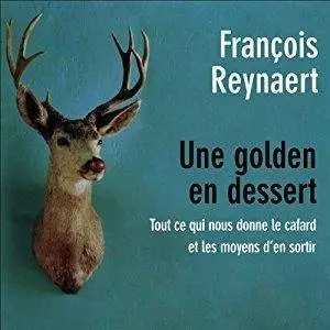 François Reynaert, "Une golden en dessert"