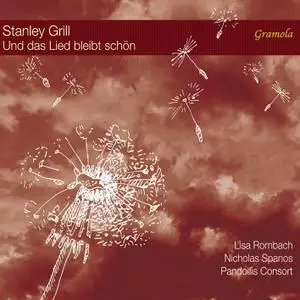 Lisa Rombach, Nicholas Spanos & Pandolfis Consort - Grill: Und das Lied bleibt schön (2022) [Official Digital Download 24/96]