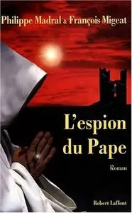 L’Espion du Pape – Philippe Madra l François Migeat