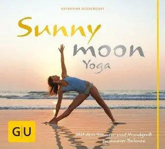 Sunnymoon-Yoga: Mit Sonnen- und Mondgruß zu innerer Balance (Repost)