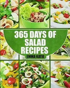 Salads: 365 Days of Salad Recipes