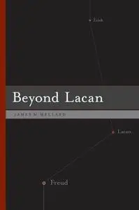 Beyond Lacan