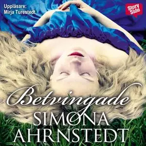 «Betvingade» by Simona Ahrnstedt