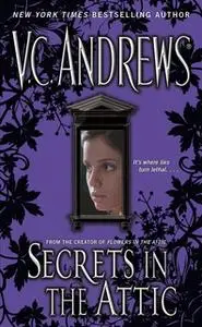 «Secrets in the Attic» by V.C. Andrews