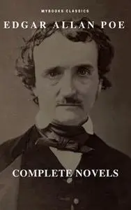 «Edgar Allan Poe: Novelas Completas (MyBooks Classics): Berenice, El corazón delator, El escarabajo de oro, El gato negr