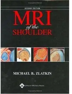 MRI of the Shoulder (2nd edition) [Repost]