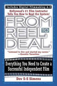 From Reel to Deal: Everything You Need to Create a Successful Independent Film