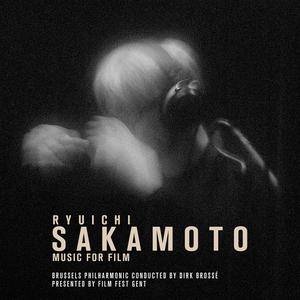 Brussels Philharmonic - Ryuichi Sakamoto: Music For Film (2016)