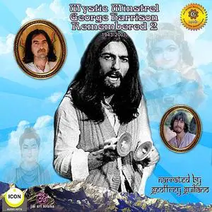 «Mystic Minstrel George Harrison - Remembered, Vol. 2» by Geoffrey Giuliano