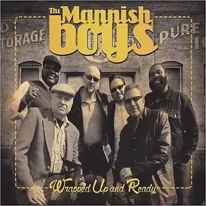 The Mannish Boys - Wrapped Up And Ready (2014)