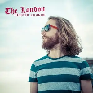 Various Artists - The London Hipster Lounge (2015)