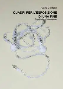 QUADRI PER L’ESPOSIZIONE DI UNA FINE