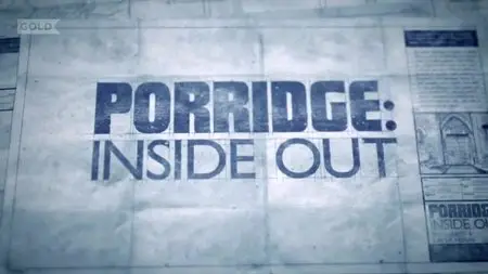 UKTV - Porridge: Inside Out (2014)