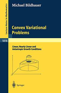 Convex Variational Problems: Linear, Nearly Linear and Anisotropic Growth Conditions (Repost)