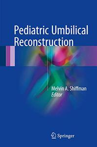 Pediatric Umbilical Reconstruction: Principles and Techniques (Repost)