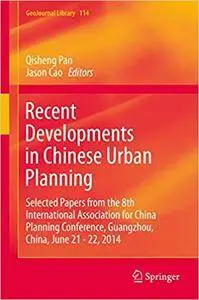 Recent Developments in Chinese Urban Planning