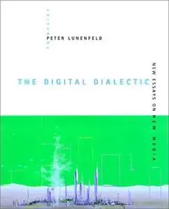 The digital dialectic : new essays on new media