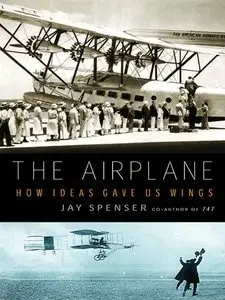 The Airplane: How Ideas Gave Us Wings (repost)