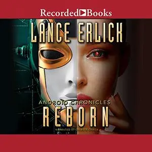 Reborn (Android Chronicles Book 1) [Audiobook]