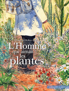 L'Homme Qui Aimait Les Plantes