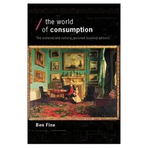 World of Consumption: The Material and the Cultural Revisited