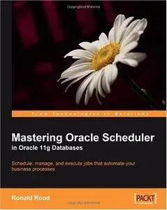 Mastering Oracle Scheduler in Oracle 11g Databases (repost)
