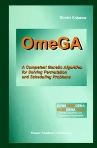 OmeGA: A Competent Genetic Algorithm for Solving Permutation and Scheduling Problems