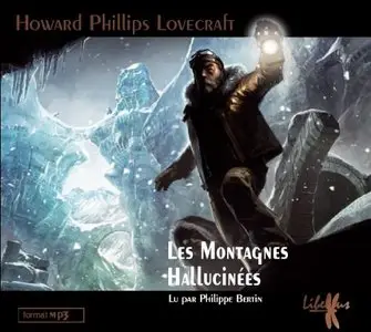 Howard Phillips Lovecraft, "Les Montagnes Hallucinées"