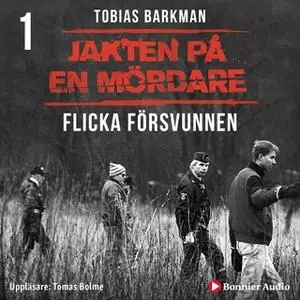 «Flicka försvunnen» by Tobias Barkman