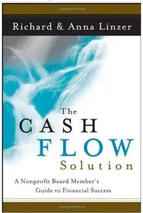 The Cash Flow Solution: The Nonprofit Board Member's Guide to Financial Success (repost)