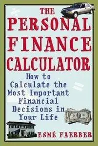 The Personal Finance Calculator: How to Calculate the Most Important Financial Decisions in Your Life [Repost]