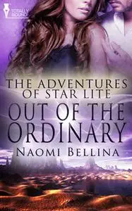 «Out of The Ordinary» by Naomi Bellina