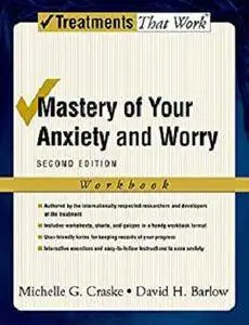 Mastery of Your Anxiety and Worry: Workbook (Treatments That Work) [Kindle Edition]