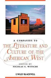 A Companion to the Literature and Culture of the American West