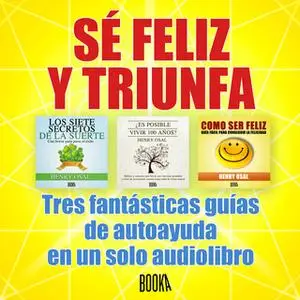 «Sé feliz y triunfa» by Henry Osal