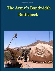The Army's Bandwidth Bottleneck