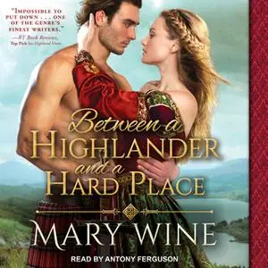 «Between a Highlander and a Hard Place» by Mary Wine
