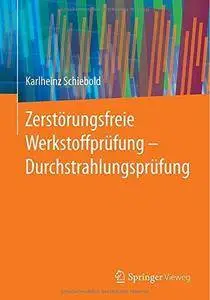 Zerstörungsfreie Werkstoffprüfung - Durchstrahlungsprüfung (Repost)