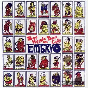 Embryo - Bad Heads And Bad Cats (1976) [Reissue 2011]