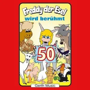 «Freddy der Esel - Band 50: Freddy wird berühmt» by Olaf Franke,Tim Thomas